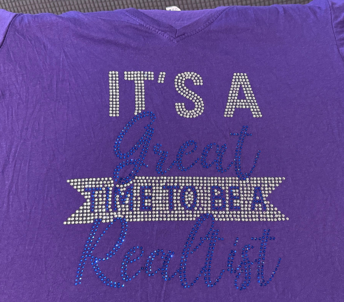 It's a great Time to be a Realtist -Bling Shirt