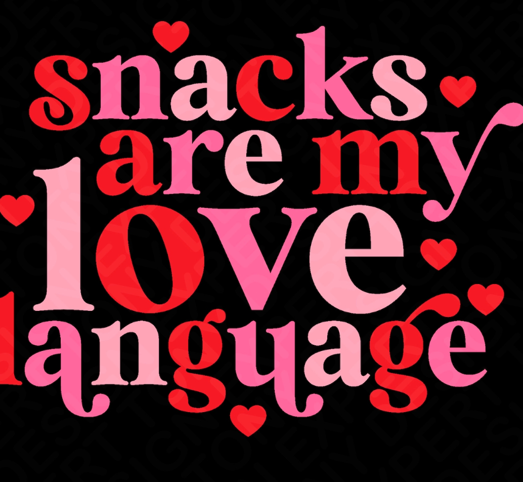 Snacks are my Love Language